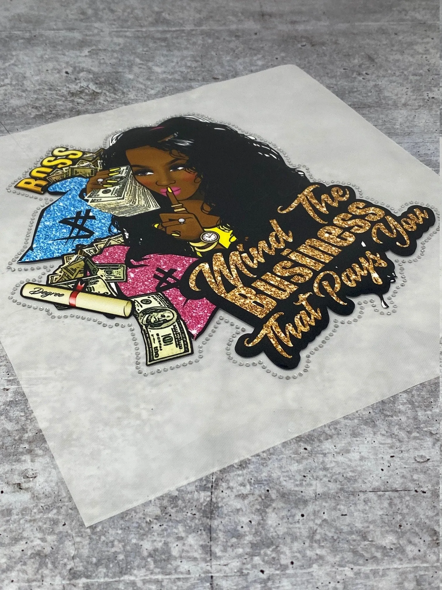 T-shirt Transfer Sheet, "Mind the business that pays you!" outlined in blinging crystals for HEAT PRESSING on garments, Htv Appliques,