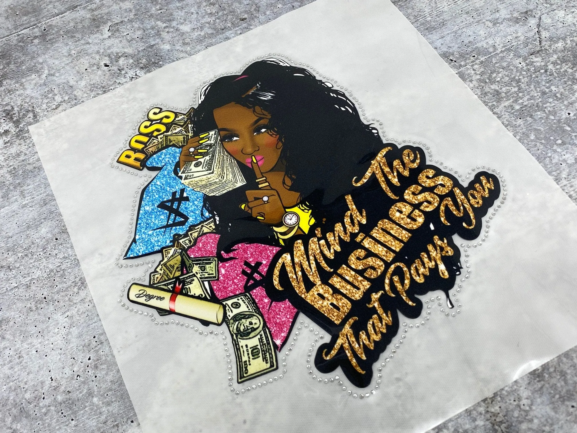 T-shirt Transfer Sheet, "Mind the business that pays you!" outlined in blinging crystals for HEAT PRESSING on garments, Htv Appliques,
